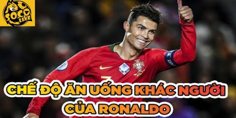 Chế Độ Ăn Của Ronaldo – Bí Quyết Duy Trì Thể Lực